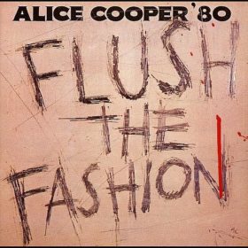 Alice Cooper – Flush The Fashion (1980)