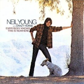 Neil Young – Everybody Knows This Is Nowhere (1969)