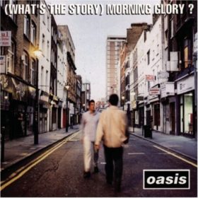 Oasis – (What’s The Story) Morning Glory? (1995)