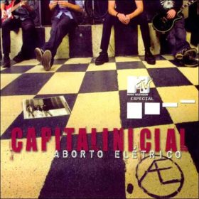 Capital Inicial – MTV Especial Aborto Eletrico (2005)