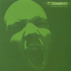 Limp Bizkit – Results May Vary (2003)