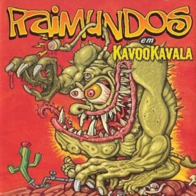 Raimundos – Kavookavala (2002)