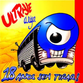 Ultraje a Rigor – 18 Anos Sem Tirar (1999)