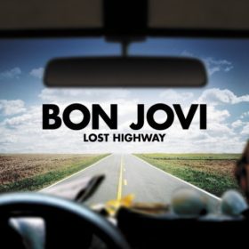 Bon Jovi – Lost Highway (2007)