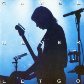 Camel – Never Let Go (1993)