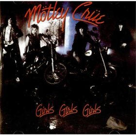 Mötley Crüe – Girls, Girls, Girls (1987)