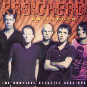 Radiohead – Unplugged (1996)