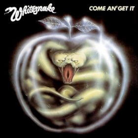 Whitesnake – Come an’ Get It (1981)