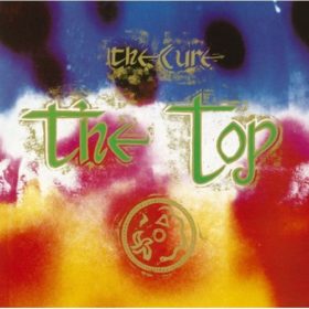 The Cure – The Top (1984)