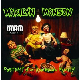 Marilyn Manson – Portrait of an American Family (1994)