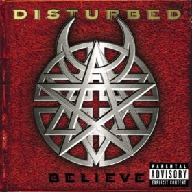 Disturbed – Believe (2002)