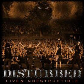 Disturbed – Live & Indestructible (2008)