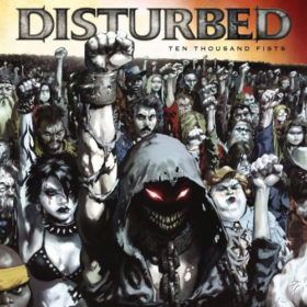 Disturbed – Ten Thousand Fists (2005)