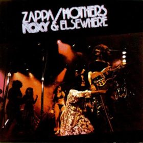 Frank Zappa – Roxy & Elsewhere (1974)