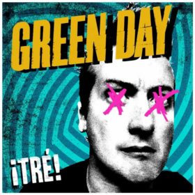Green Day – ¡Tré! (2012)