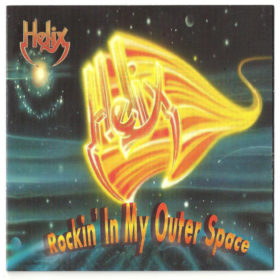 Helix – Rockin’ in My Outer Space (2004)