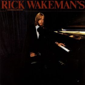 Rick Wakeman – Criminal Record (1977)