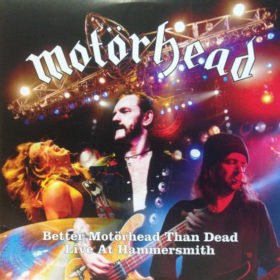 Motörhead – Better Motorhead Than Dead (2007)