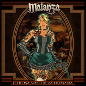 Matanza – Odiosa Natureza Humana (2011)