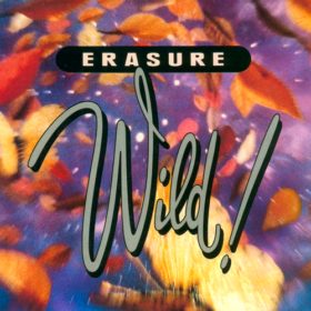 Erasure – Wild! (1989)
