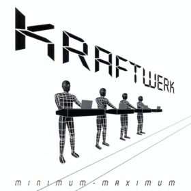 Kraftwerk – Minimum-Maximum (2005)