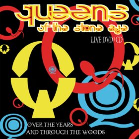 Queens of the Stone Age – Over The Years And Through The Woods (2005)