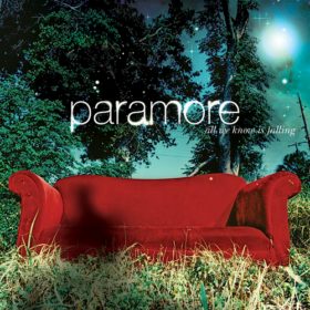 Paramore – All We Know Is Falling (2005)