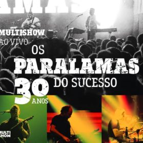 Os Paralamas do Sucesso – Multishow Ao Vivo 30 Anos (2017)