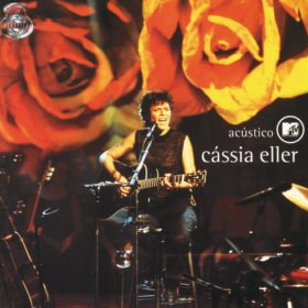 Cássia Eller – Acústico MTV (2001)