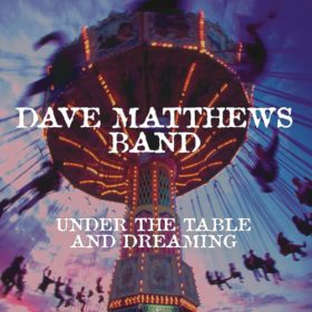 Dave Matthews Band – Under the Table and Dreaming (1994)