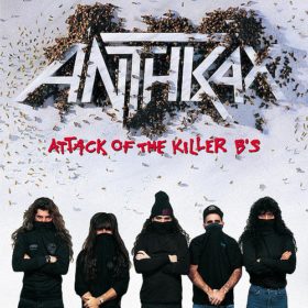 Anthrax – Attack of the Killer B’s (1991)