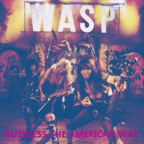 W.A.S.P. – Business The American Way (1998)