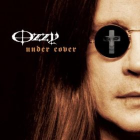 Ozzy Osbourne – Under Cover (2005)