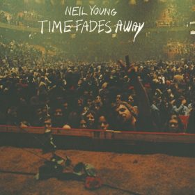 Neil Young – Time Fades Away (1973)