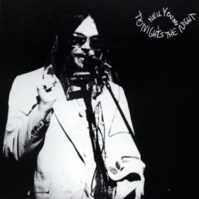 Neil Young – Tonight’s the Night (1975)