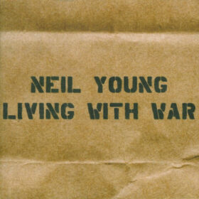 Neil Young – Living With War (2006)