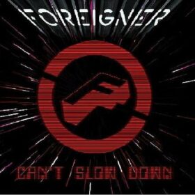Foreigner – Can’t Slow Down (2009)