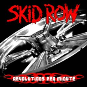 Skid Row – Revolutions per Minute (2006)