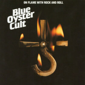 Blue Öyster Cult – On Flame with Rock and Roll (1990)
