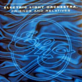 Electric Light Orchestra – Friends And Relatives (1999)