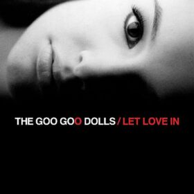 Goo Goo Dolls – Let Love In (2006)