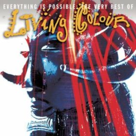 Living Colour – Everything Is Possible: The Very Best of Living Colour (2006)