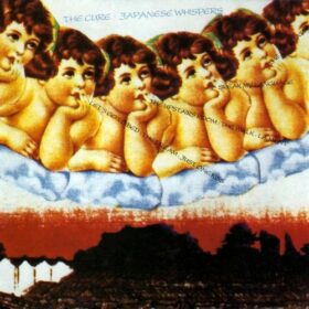 The Cure – Japanese Whispers (1983)