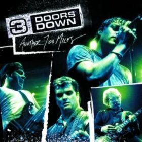 3 Doors Down – Another 700 Miles (2003)