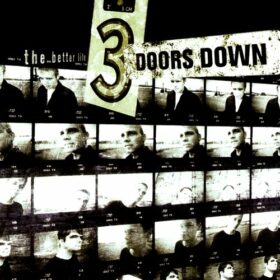 3 Doors Down – The Better Life (2000)