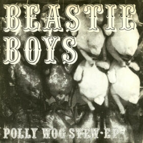 Beastie Boys – Polly Wog Stew [EP] (1982)