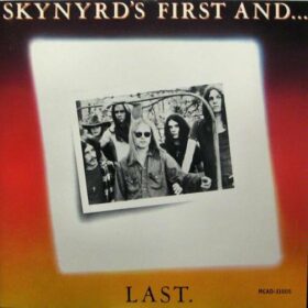 Lynyrd Skynyrd – Skynyrd’s First and… Last (1978)
