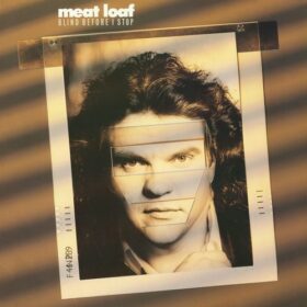 Meat Loaf – Blind Before I Stop (1986)