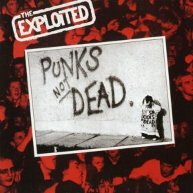 The Exploited – Punks Not Dead (1981)
