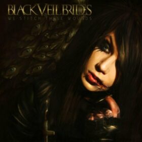 Black Veil Brides – We Stitch These Wounds (2010)